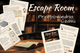 ESCAPE ROOM - Przepowiednia Czasu - klasy 4, 5, 6, łamigłówki, szyfry, dodawanie i odejmowanie pisemne, kolejność wykonywania działań, koniec roku, początek roku, luźne lekcje