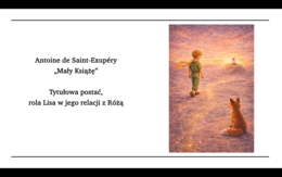 Mały Książę, tytułowa postać i rola Lisa w jego relacji z Różą
