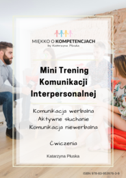 „Mini trening komunikacji interpersonalnej” ćwiczenia grupowe część I e-book