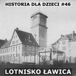 Odc. 46 - Lotnisko Ławica