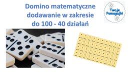 Domino matematyczne - dodawanie do w zakresie do 100, nauka przez zabawę
