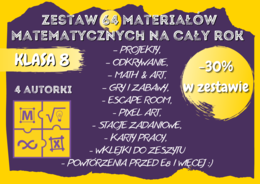 Zestaw materiałów matematycznych na cały rok szkolny dla klasy 8