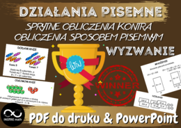 Wyzwanie - SPRYTNE OBLICZENIA kontra OBLICZENIA SPOSOBEM PISEMNYM (mnożenie, dzielenie, dodawanie, odejmowanie)