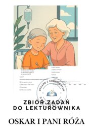Oskar i pani Róża. Zbiór zadań do lekturownika z kluczem odpowiedzi
