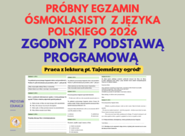 Egzamin próbny z języka polskiego - #egzaminósmoklasisty2026 Zgodny z #podstawaprogamowa! #tajemniczyogród #czytaniezezrozumieniem #streszczenie #rozprawka #opowiadanietwórcze #zaproszenie