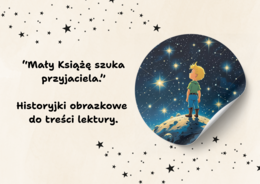 "Mały Książę szuka przyjaciela" - historyjki obrazkowe.