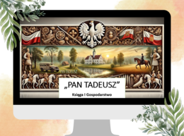 Prezentacja - księga I "Pan Tadeusz" Adam Mickiewicz, romantyzm, egzamin ósmoklasisty