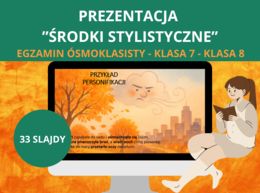 Prezentacja – środki stylistyczne: epitet, porównanie, porównanie homeryckie, metafora, personifikacja, animizacja, anafora, archaizm, eufemizm i inne [PPTX/PDF] – język polski,, klasa 7, klasa 8, egzamin ósmoklasisty