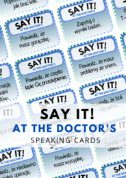 SAY IT! AT THE DOCTOR'S – 80 speaking cards – angielski u lekarza – karty do speakingu – praktyczny angielski - zdrowie - health - speaking – młodzieź – dla dorosłych – mówienie –angielski