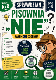 Pisownia „nie” – sprawdzian kl. 5–8 | wersja A i B + klucz odpowiedzi