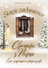 STACJE ZADANIOWE "Opowieści z Narnii. Lew, czarownica i stara szafa"