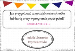 Zapraszam do zakupu dostępu (linku do you tube) do szkolenia nr 2 „W jaki sposób wykonać samodzielnie sketchnotkę/notatkę/kartę pracy w programie power point?”