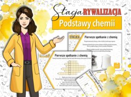 Stacja: RYWALIZACJA! Klasa 7. Chemia. Podstawy chemii. Pierwsze spotkanie z chemią. Substancje. Powtórzenie wiadomości. Stacje zadaniowe. Praca grupowa. Zadanie. Gra dydaktyczna. MOC powtórki.