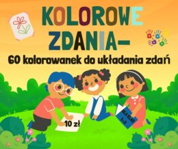 Kolorowe zdania- 60 kolorowanek do układania zdań