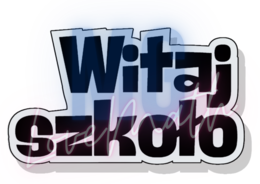 Gazetka szkolna, klasowa "Witaj szkoło", "To będzie wspaniały rok szkolny"