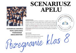 SCENARIUSZ UROCZYSTEGO APELU NA ZAKOŃCZENIE ROKU SZKOLNEGO  POŻEGNANIE ABSOLWENTÓW