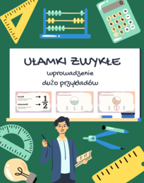 📘 Ułamki zwykłe – prezentacja do wprowadzenia tematu ( dużo przykładów)