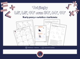 Trójkąty prostokątne 30°, 60°, 90° oraz 45°, 45°, 90° | Zestaw materiałów dla nauczyciela | Karty pracy, kartkówka, notatka i odpowiedzi