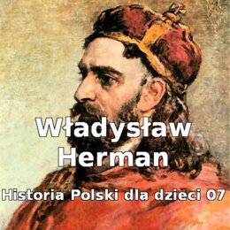 Odc. 07 - Władysław Herman