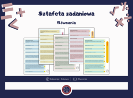 Równania: Gotowa sztafeta zadaniowa | Szybka powtórka przed sprawdzianem | Zestaw gotowych zadań dla nauczyciela