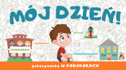 MÓJ DZIEŃ! - pokazywanka W PODSKOKACH | PRZEDSZKOLE - ŻŁOBEK