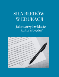 Siła błędów w edukacji. Jak tworzyć w klasie kulturę błędu?