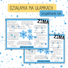 CIEKAWOSTKI o ZIMIE - uzupełnianie luk - DZIAŁANIA NA UŁAMKACH [ułamki zwykłe, dziesiętne, zima]