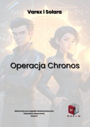 Kalendarz adwentowy matematyka Varex i Solara - Operacja Chronos - klasa 6 (5)