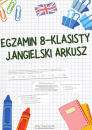 EGZAMIN 8 klasisty J.ANGIELSKI E8