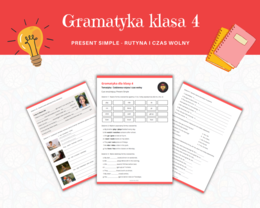 Gramatyka angielski klasa 4: Czas teraźniejszy Present Simple - ćwiczenia, karty pracy Zdania twierdzące, przeczenia, pytania i krótkie odpowiedzii