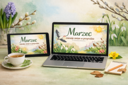 Artykuł edukacyjny „Marzec – miesiąc zmian w przyrodzie”