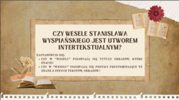 Prezentacja multimedialna z zadaniami do dyskusji - ALUZJA LITERACKA I INTERTEKSTUALNOŚĆ