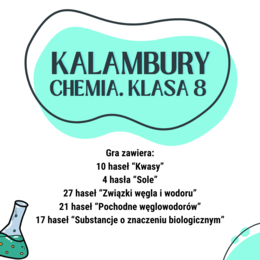 Chemia. Klasa 8. Kalambury – wciągająca gra edukacyjna. 79 haseł/ pojęć pochodzących z każdego działu.