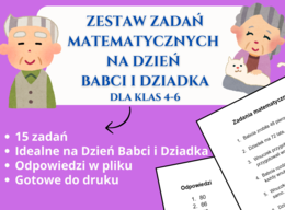 Matematyczne wyzwania na Dzień Babci i Dziadka 👵❤️👴 – Zestaw zadań dla klas 4-6