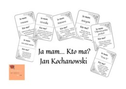 Ja mam... Kto ma? Jan Kochanowski