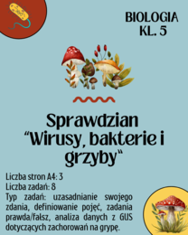 Biologia. Klasa 5. Test: Wirusy, bakterie i grzyby. Sprawdzian wiadomości zgodny z nową podstawą programową.
