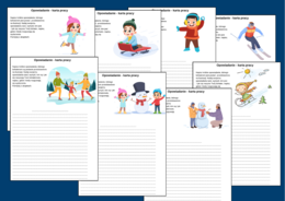 ZIMOWE OPOWIADANIE – 8 kart pracy – kl. 4-6 – ćwiczenia redakcyjne – postacie - zima