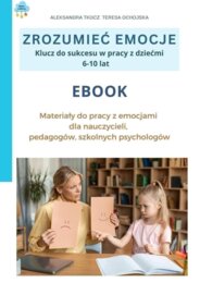 Ebook dla nauczycieli Zrozumieć emocje do pracy z dziećmi 6-10 lat