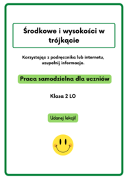 Środkowe i wysokości w trójkącie. Karta pracy dla szkoły średniej :)