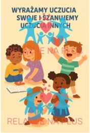 Wyrażamy uczucia swoje i szanujemy uczucia innych