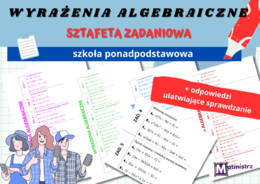 Sztafeta zadaniowa WYRAŻENIA ALGEBRAICZNE dla szkoły ponadpodstawowej