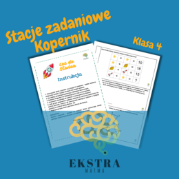 Lot do Słońca. Klasa 4. Matematyka. Stacje zadaniowe. Mikołaj Kopernik. Rachunki pamięciowe. Działania pisemne. Obliczenia zegarowe.