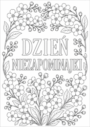DZIEŃ NIEZAPOMINAJKI - darmowa kolorowanka A4; karta pracy; dekoracja; gazetka; plakat