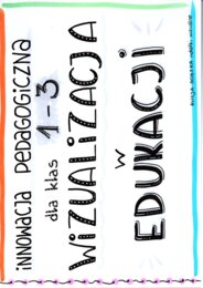 innowacja pedagogiczna w klasach 1 - 3 - WIZUALIZACJA W EDUKACJI