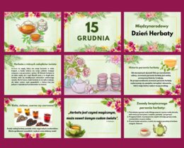 Gazetka Międzynarodowy Dzień Herbaty 15 grudnia - 9 plansz A4 piękne kolory