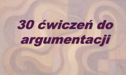 Ćwiczenia argumentacyjne