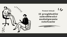 Pomysł na godzinę wychowawczą - Skutki nadużywania telefonów - PRZEZENTACJA