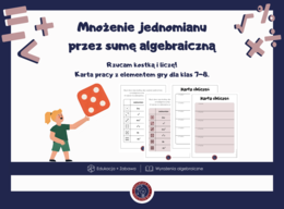 Karta pracy z kostką – mnożenie jednomianu przez sumę algebraiczną | Aktywizacja uczniów i utrwalenie materiału