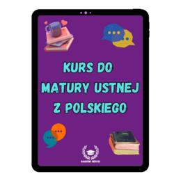 Kurs do matury ustnej z polskiego 2026