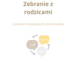 Zebranie z rodzicami - zestaw niezbędnych materiałów na zebranie organizacyjne 2024/2025 (aktualizacja!)